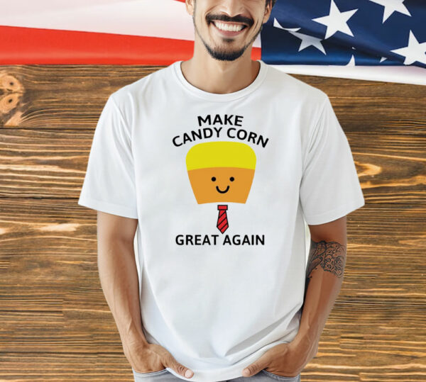 Make candy corn great agian Shirt