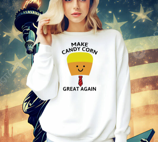 Make candy corn great agian Shirt