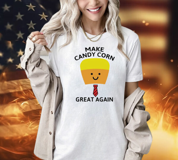 Make candy corn great agian Shirt