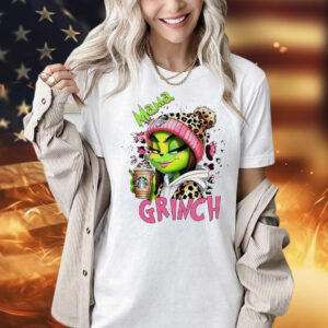 Mama Grinch drink coffee Starbucks Christmas Shirt