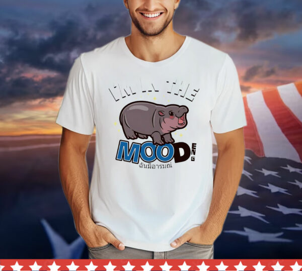 Moo Deng I’m in the mood T-Shirt