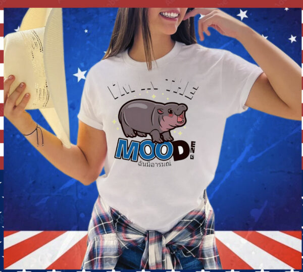 Moo Deng I’m in the mood T-Shirt