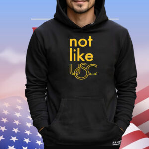 Not like USC Trojans T-Shirt