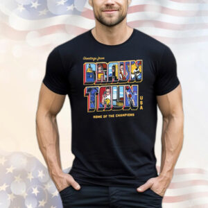 Official Greetings From Braun Taun Home Of The Champions USA T-Shirt