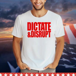 Ole Miss dictate and disrupt T-Shirt