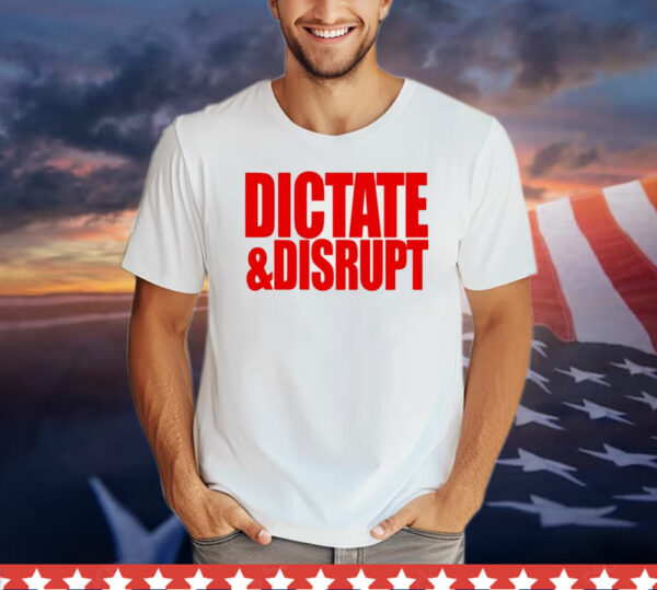 Ole Miss dictate and disrupt T-Shirt