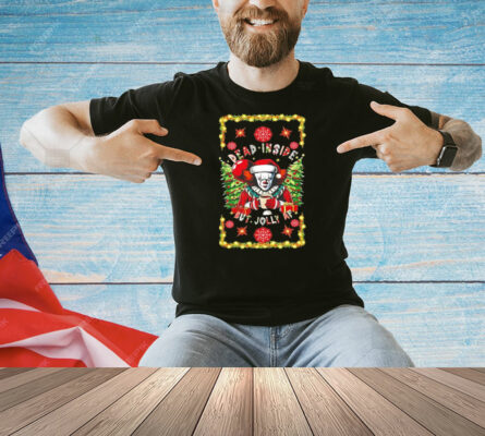 Pennywise dead inside but jolly af Christmas Shirt