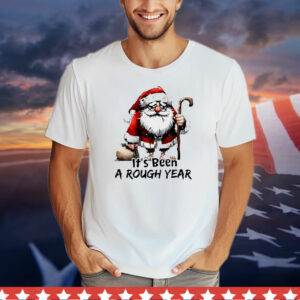 Santa Claus it’s been a rough year Christmas T-Shirt