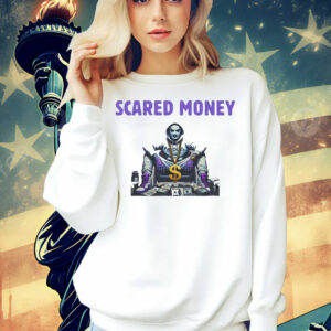 Scared money T-Shirt