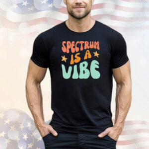 Spectrum is a vibe T-Shirt