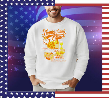 Thanksgiving Brunch T-Shirt