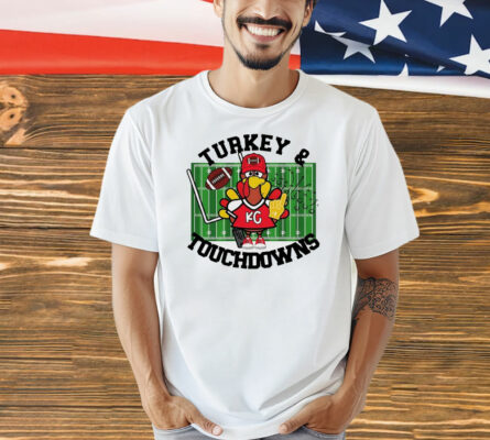 Turkey and touchdowns Kansas City Chiefs Shirt