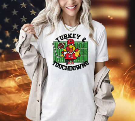 Turkey and touchdowns Kansas City Chiefs Shirt