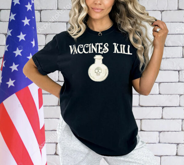 Vaccines kill Shirt