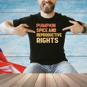 Vigilante Vegan wearing pumpkin spice and reproductive rights Shirt