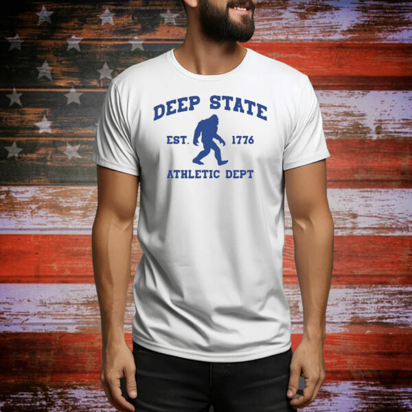 Bigfoot Deep State Athletic Dept est 1776 Tee Shirt