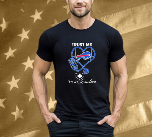 Buffalo Bills Trust Me I Am A Doctor T-Shirt