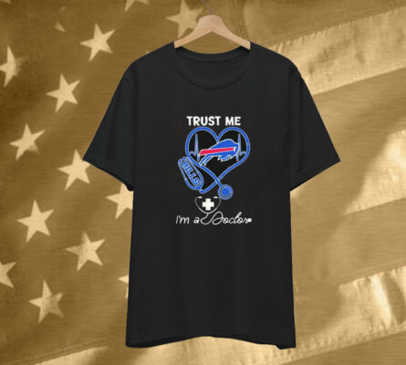 Buffalo Bills Trust Me I Am A Doctor T-Shirt