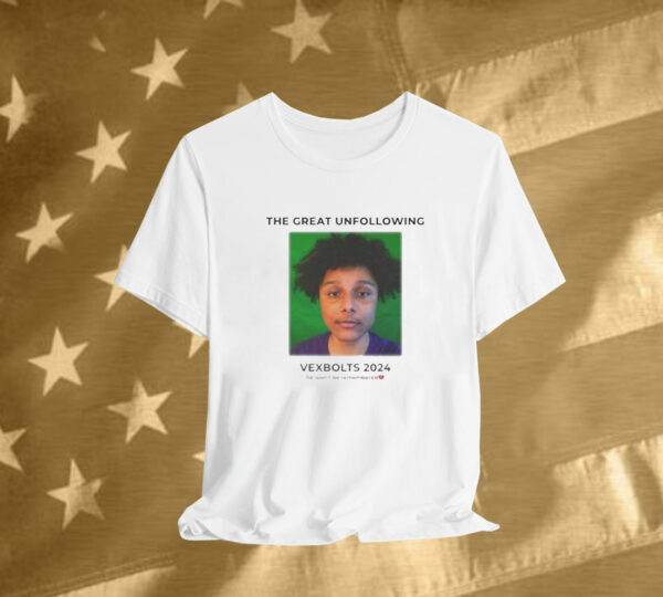 DHMaster38 The Great Unfollowing Vexbolts 2024 He Won’t Be Remembered Let Him Cook Guy Tee Shirt