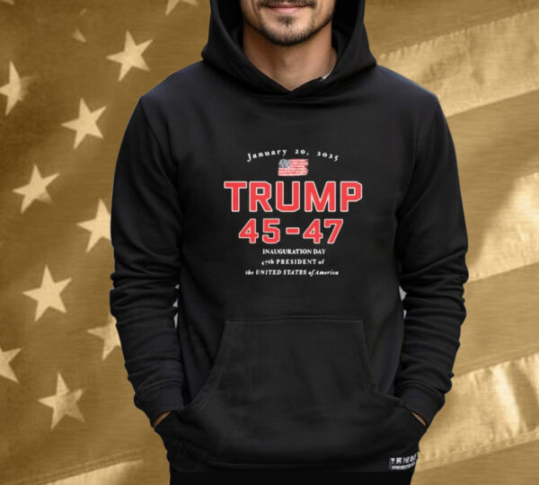 Donald Trump 45-47 Jan 20, 2025 Inauguration Day 47th President Of The United States Of America T-Shirt