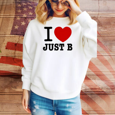 I love just B Tee Shirt