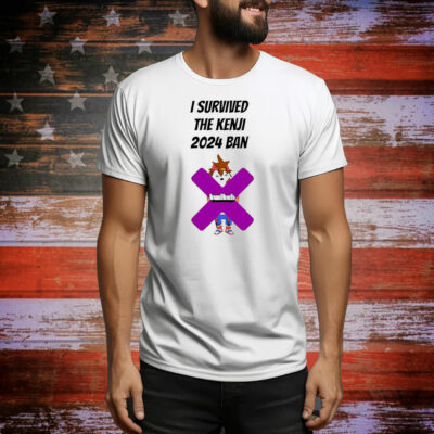 I survived the Kenji 2024 ban twitch Tee Shirt