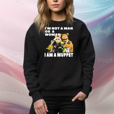 I’m not a man or a woman i am a muppet Tee Shirt