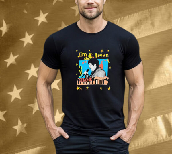 Jim E. Brown Shame T-Shirt