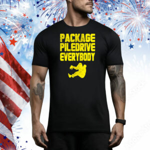 Kevin package piledrive everybody Tee Shirt