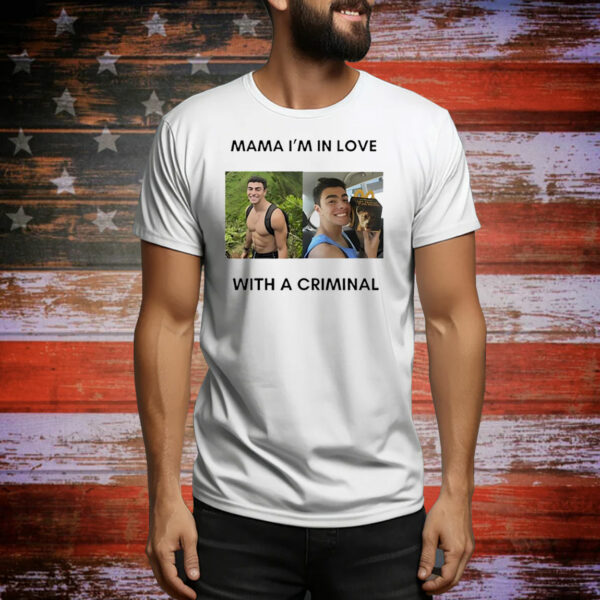 Mama I’m in love with a criminal Luigi Mangione Tee Shirt