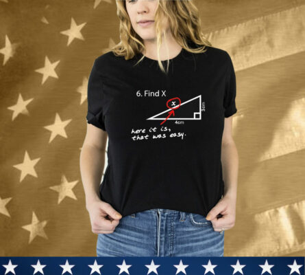 Martin’s Find X Here It Is That Was Easy Tee Shirt