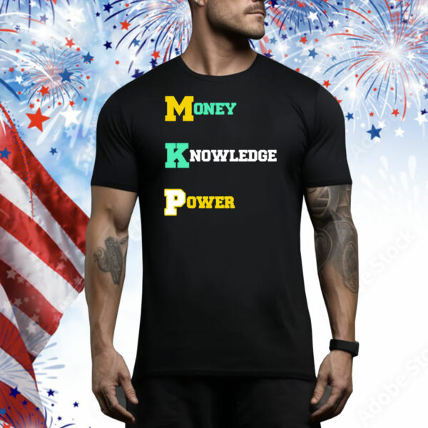 Money knowledge power Tee Shirt