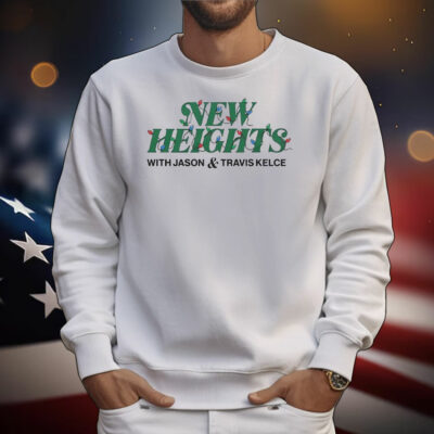 New Heights Podcast with Jason and Travis Kelce holiday Christmas light T-Shirt