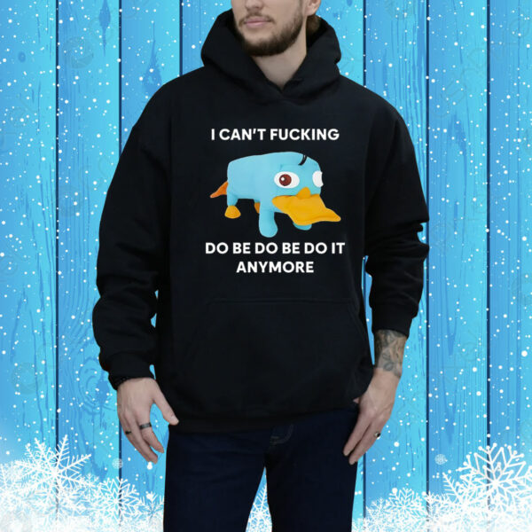 Platypus i can’t fucking do be do be do it anymore Tee Shirt