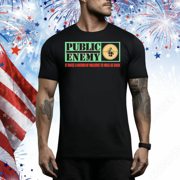 Public enemy it takes a nation of millions to hold us back Tee Shirt