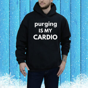 Purging is my cardio Tee Shirt