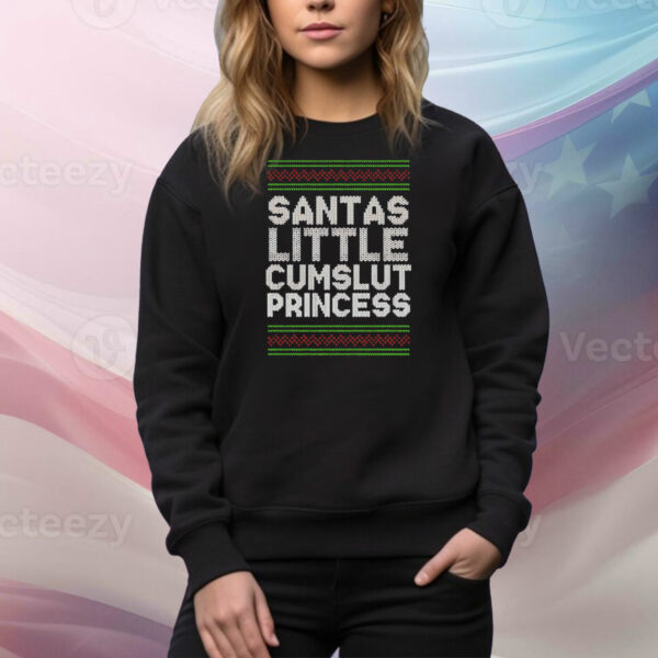 Santas little cumslut princess Xmas Tee Shirt