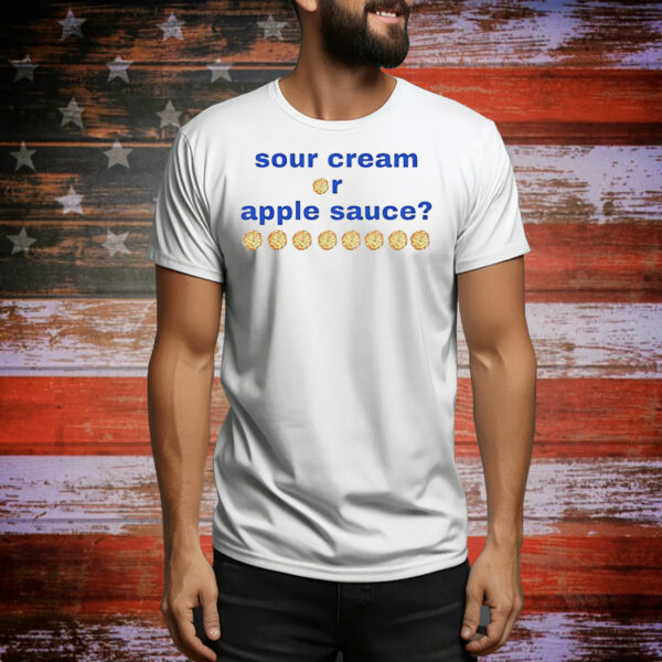 Sour cream or apple sauce Tee Shirt