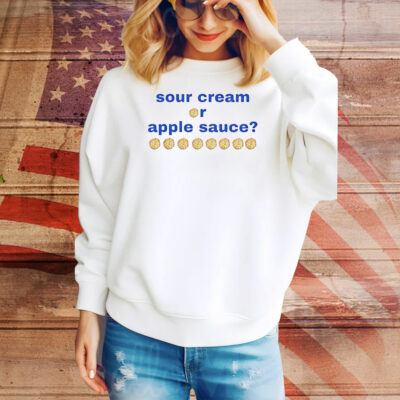 Sour cream or apple sauce Tee Shirt