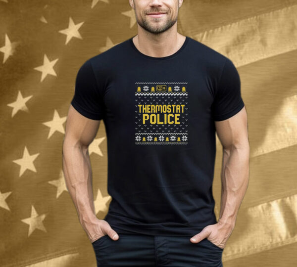 Thermostat Police Ugly Holiday Christmas Xmas T-Shirt