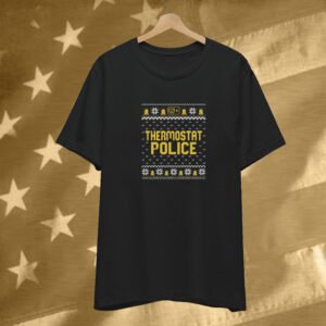 Thermostat Police Ugly Holiday Christmas Xmas T-Shirt