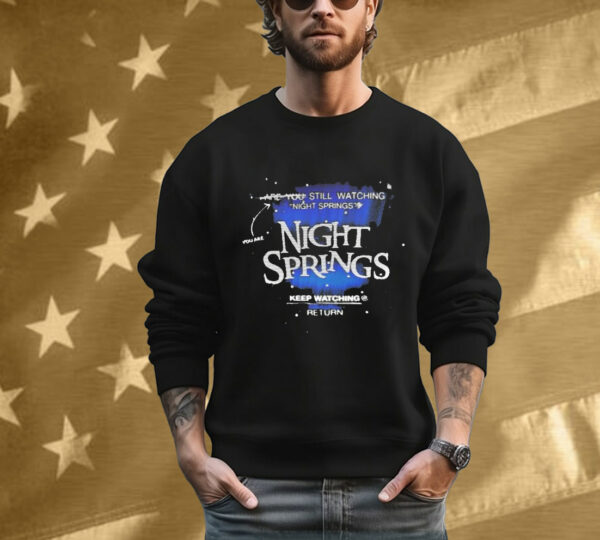 AGDQ 2025 Still Watching Night Springs You Are Night Springs You Still Keep Watching Tee Shirt