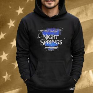 AGDQ 2025 Still Watching Night Springs You Are Night Springs You Still Keep Watching Tee Shirt