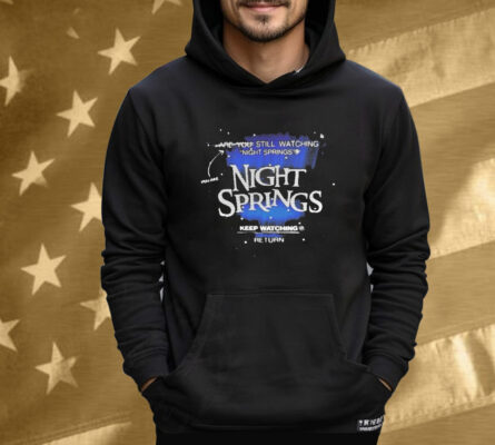 AGDQ 2025 Still Watching Night Springs You Are Night Springs You Still Keep Watching Tee Shirt