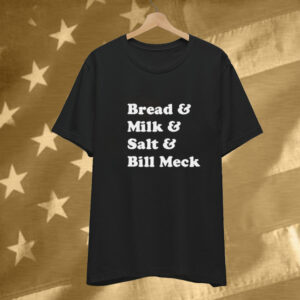 Bread And Milk Salt And Bill Meck Kentucky Tee Shirt