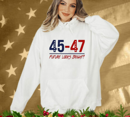 Future Looks Bright 45-47 Inaugural Tee Shirt