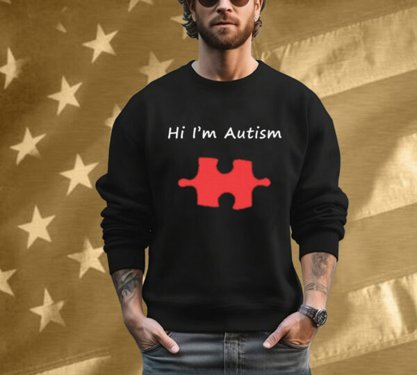 Autism Awareness: Express Yourself with Our "Hi I'm Autism" T-Shirt