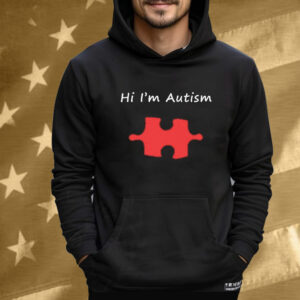 Autism Awareness: Express Yourself with Our "Hi I'm Autism" T-Shirt