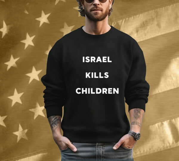 Israel Kills Children T-Shirt