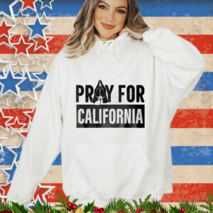 Support LA Wildfire Victims: Pray for California Tee Shirt